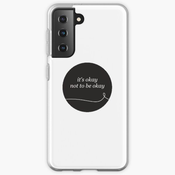 It's Okay Not To Be Okay Samsung Galaxy Soft Case