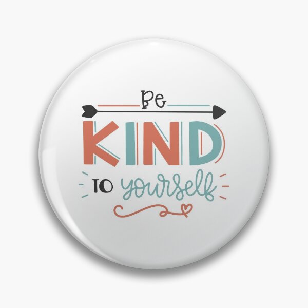 Item preview, Be Kind To Yourself designed and sold by Phorase.