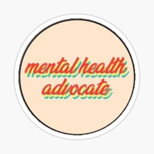 Mental Health Advocate Sticker