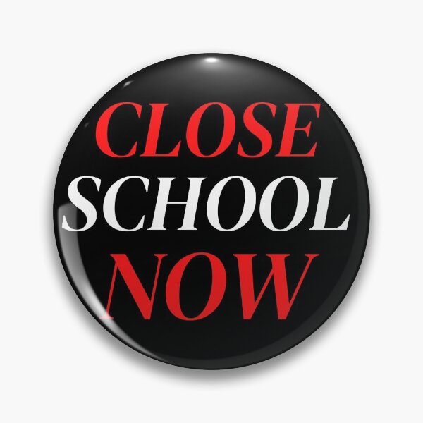 Item preview, Close School Now designed and sold by ReshenNY.