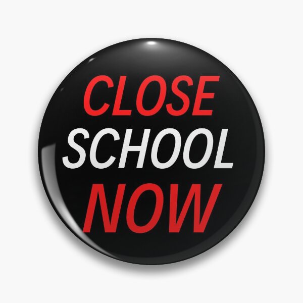 Item preview, Close School Now designed and sold by ReshenNY.