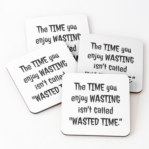 Item preview, "WASTED TIME" designed and sold by MrsPeterson2021.