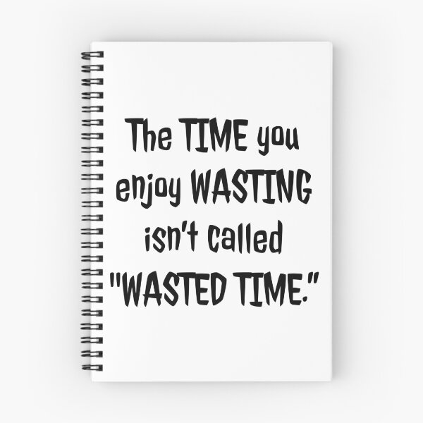 Item preview, "WASTED TIME" designed and sold by MrsPeterson2021.