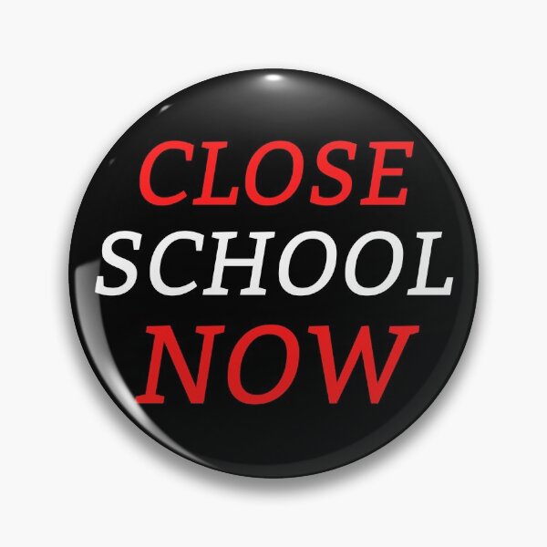 Item preview, Close School Now designed and sold by ReshenNY.