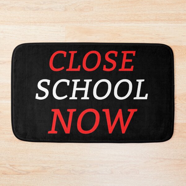 Item preview, Close School Now designed and sold by ReshenNY.