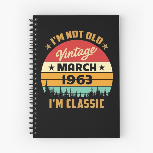 Item preview, Vintage March 1963 i'm not old, i'm classic  designed and sold by mharlan0ue.