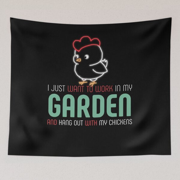 Item preview, I just want to work in garden and hangout with my chickens designed and sold by mwebba2005.