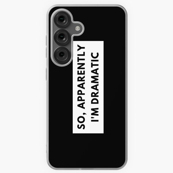 Item preview, So, Apparently Im Dramatic. Funny Sarcastic Quote for Drama Queens or Kings.  designed and sold by That Cheeky Tee.