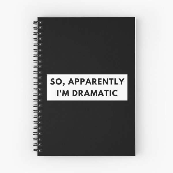 Item preview, So, Apparently Im Dramatic. Funny Sarcastic Quote for Drama Queens or Kings. designed and sold by That Cheeky Tee.