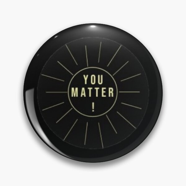 You Matter Pin