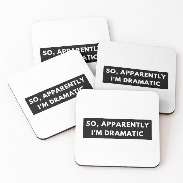 Item preview, So, Apparently Im Dramatic. Funny Sarcastic Quote for Drama Queens or Kings.  designed and sold by That Cheeky Tee.