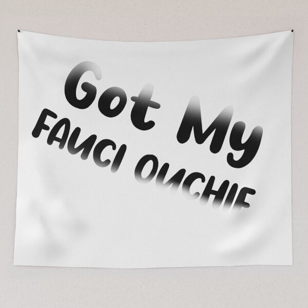 Item preview, Got My Fauci Ouchie designed and sold by moudri.