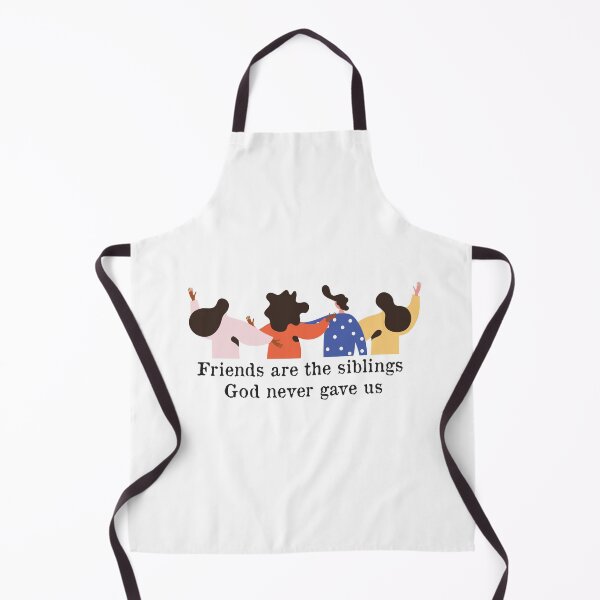 Item preview, friends are the siblings god never gave us designed and sold by Badrart.