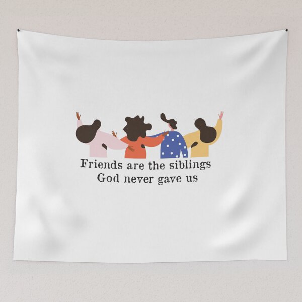 Item preview, friends are the siblings god never gave us designed and sold by Badrart.