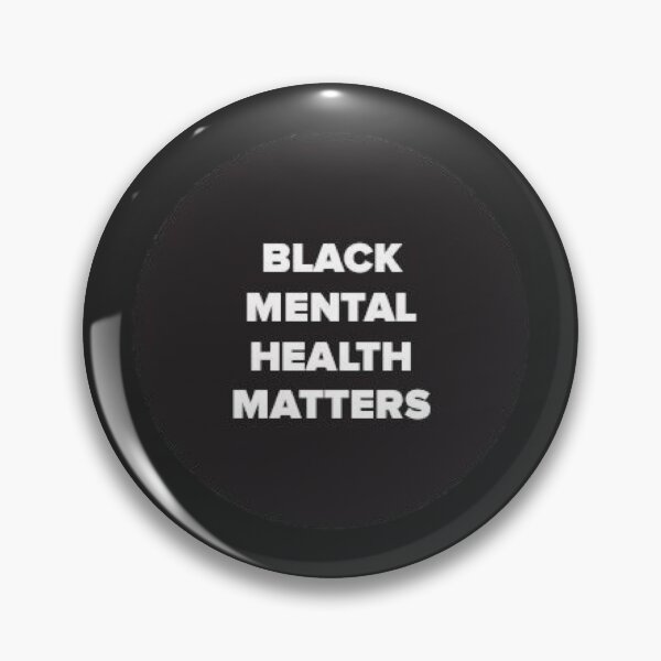 Black Mental Health Matters Pin