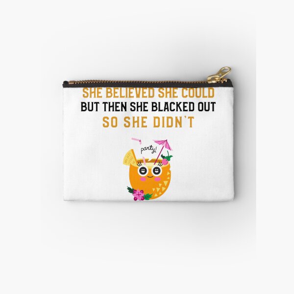 Item preview, She Believed She Could But Then She Blacked Out designed and sold by Clothing-Guru.