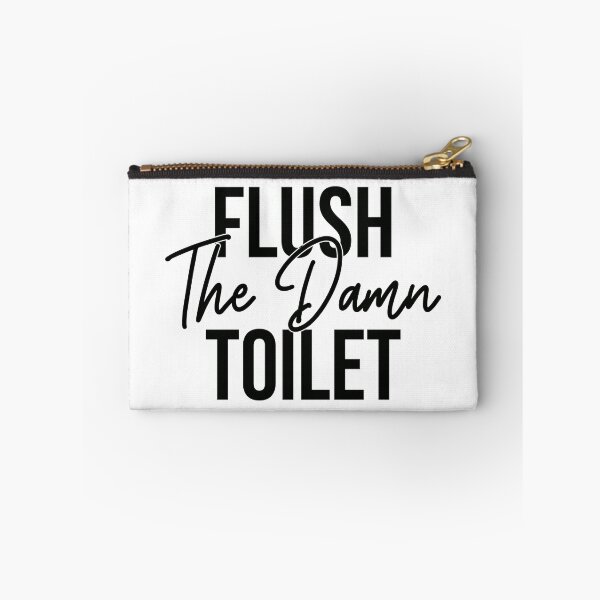 Item preview, Flush The Damn Toilet designed and sold by Cool-Till-Death.