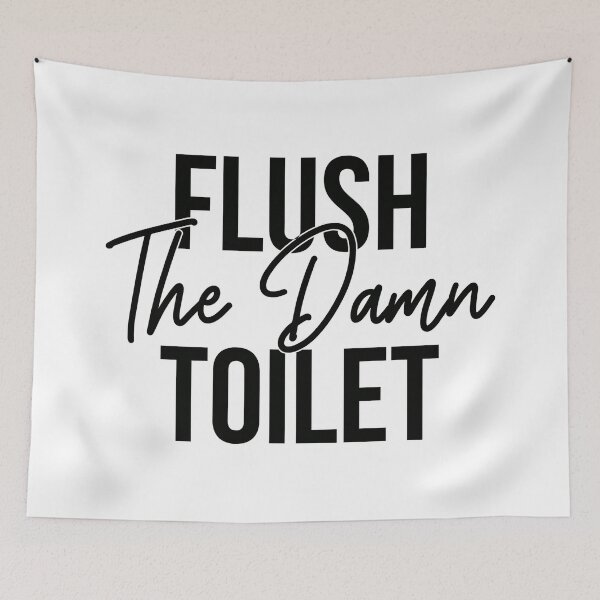 Item preview, Flush The Damn Toilet designed and sold by Cool-Till-Death.