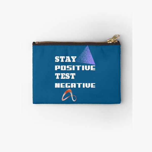 Item preview, Stay Positive Test Negative designed and sold by Rell1970.