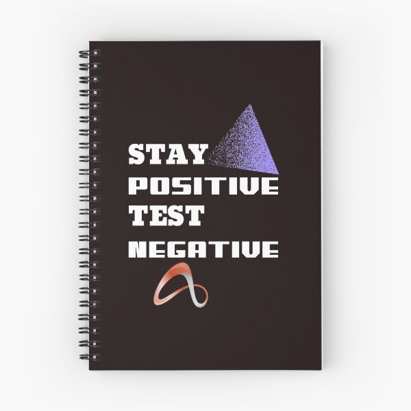 Item preview, Stay Positive Test Negative designed and sold by Rell1970.