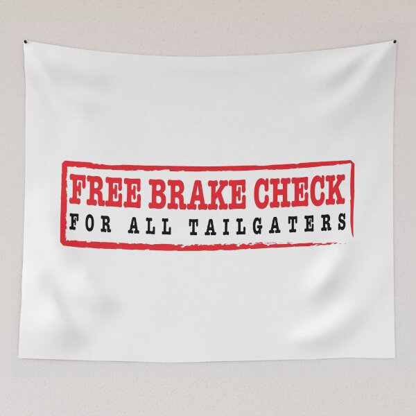Item preview, Free brake check for all tailgaters designed and sold by estudio3e.