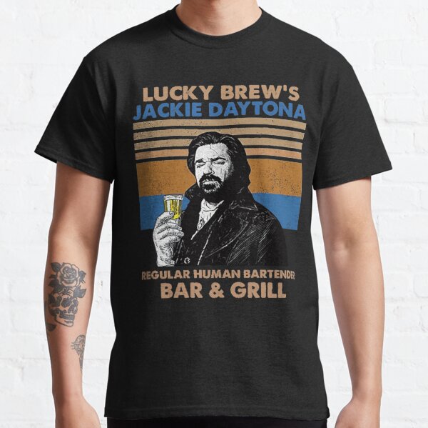 What We Do In Shadow Lucky Brew's Jackie Daytona Vintage T Shirt, Lucky Brew's Bar and Grill Shirt, What We Do In The Shadows Fan Shirt Classic T-Shirt