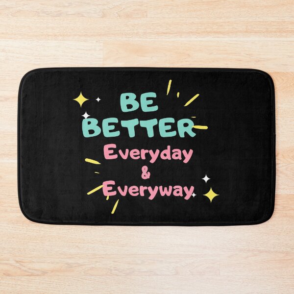 Item preview, Be Better Everyday & Everyway designed and sold by wakluz90.