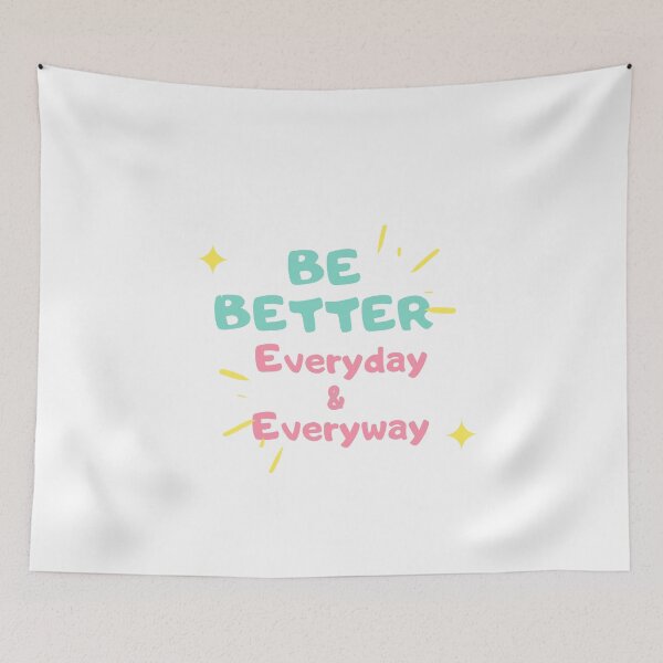 Item preview, Be Better Everyday & Everyway designed and sold by wakluz90.