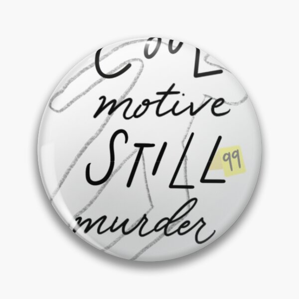Item preview, B99 Cool Motive, Still Murder designed and sold by jinggstudies.