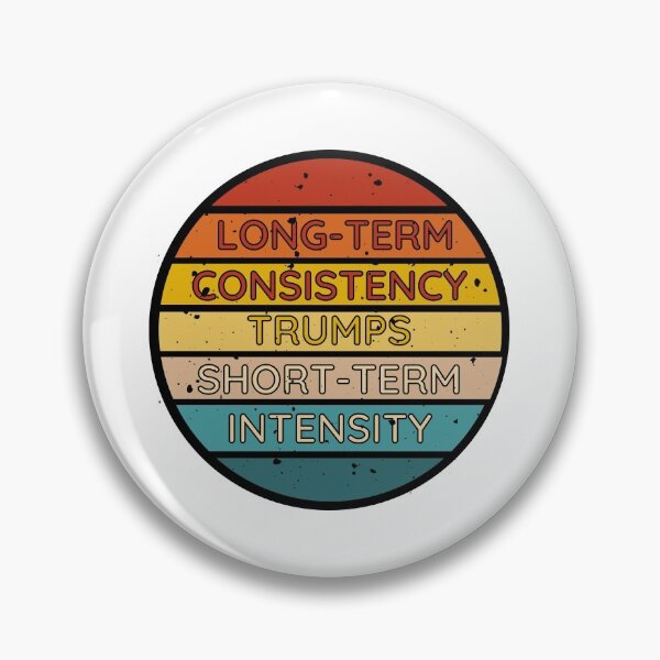 Item preview, Long-term Consistency Trumps  Short-term Intensity designed and sold by wakluz90.