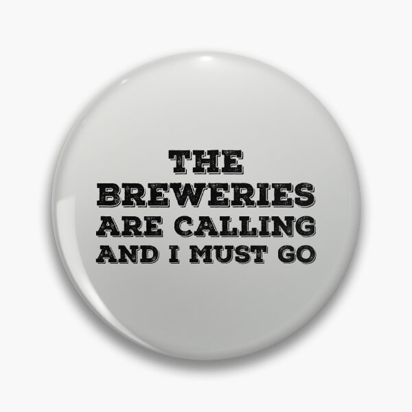 Item preview, The Breweries Are Calling And I Must Go Vintage designed and sold by ToppaDesigns.