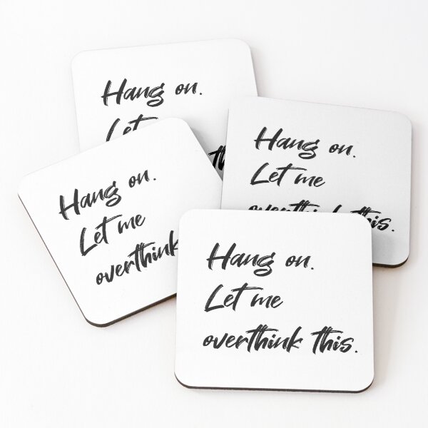 Item preview, Hang On Let Me Overthink This. designed and sold by EcruCloud.