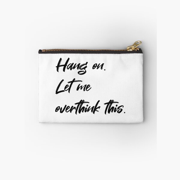 Item preview, Hang On Let Me Overthink This. designed and sold by EcruCloud.