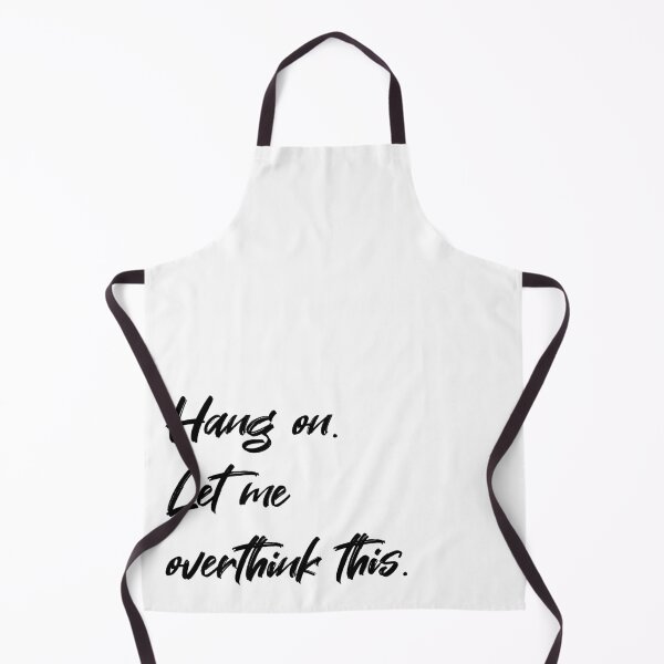 Item preview, Hang On Let Me Overthink This. designed and sold by EcruCloud.