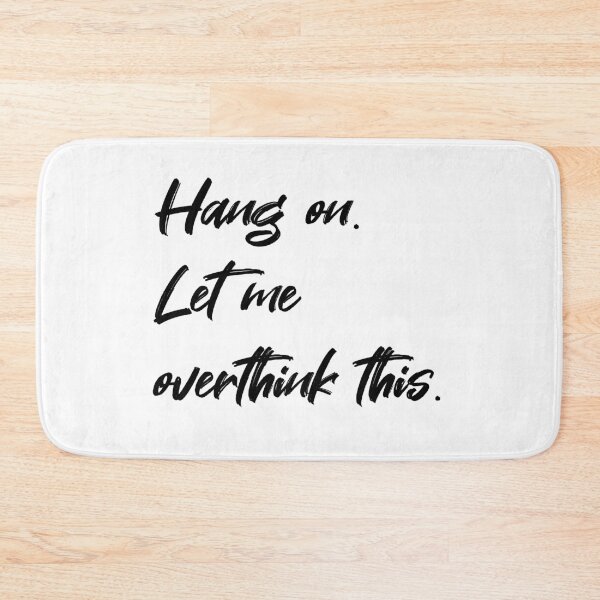 Item preview, Hang On Let Me Overthink This. designed and sold by EcruCloud.