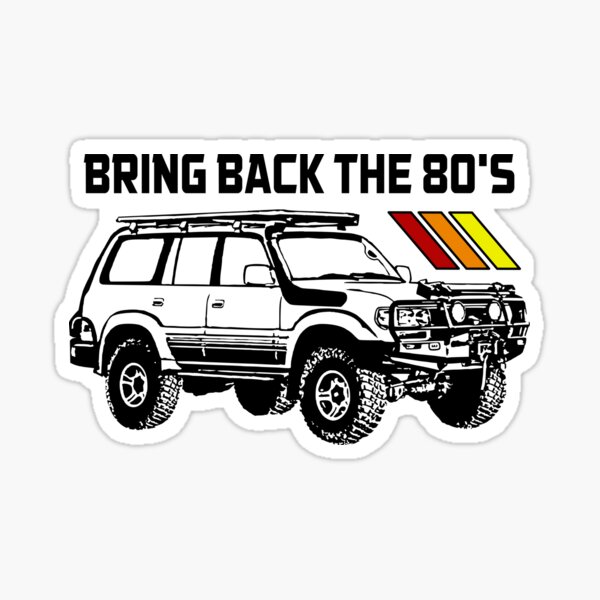 Toyota Land Cruiser | Bring Back the 80s Sticker