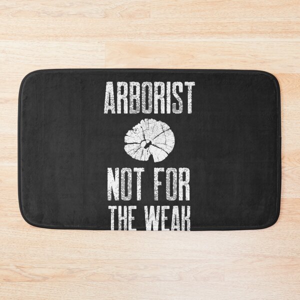 Item preview, Arborist Not For The Weak Arborist Gift designed and sold by EricJP.