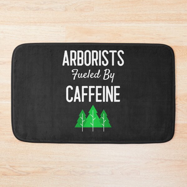 Item preview, Arborists Fueled By Caffeine Arborist Gift designed and sold by EricJP.