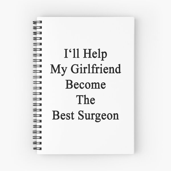 Item preview, I'll Help My Girlfriend Become The Best Surgeon  designed and sold by supernova23.