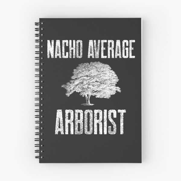 Item preview, Nacho Average Arborist Arborist Gift designed and sold by EricJP.