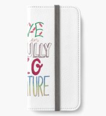 "To live would be an awfully big adventure" iPhone Wallet/Case/Skin