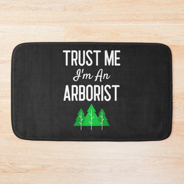 Item preview, Trust Me I'm An Arborist Arborist Gift designed and sold by EricJP.