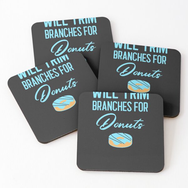 Item preview, Will Trim Branches For Donuts Arborist Gift designed and sold by EricJP.