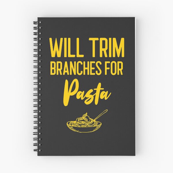 Item preview, Will Trim Branches For Pasta Arborist Gift designed and sold by EricJP.