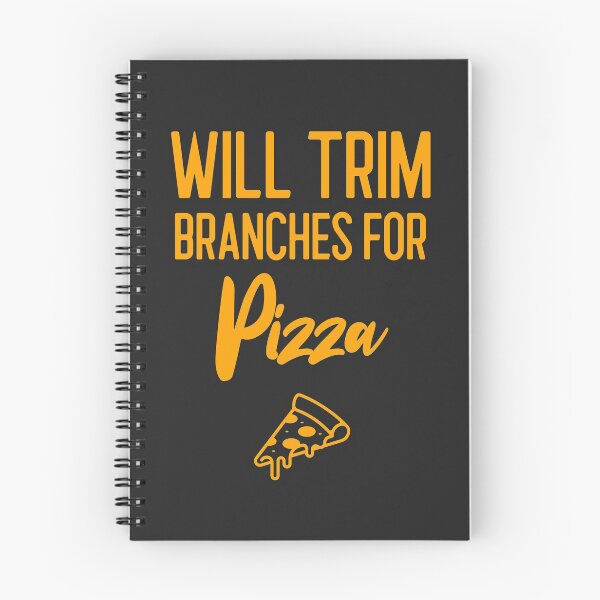 Item preview, Will Trim Branches For Pizza Arborist Gift designed and sold by EricJP.
