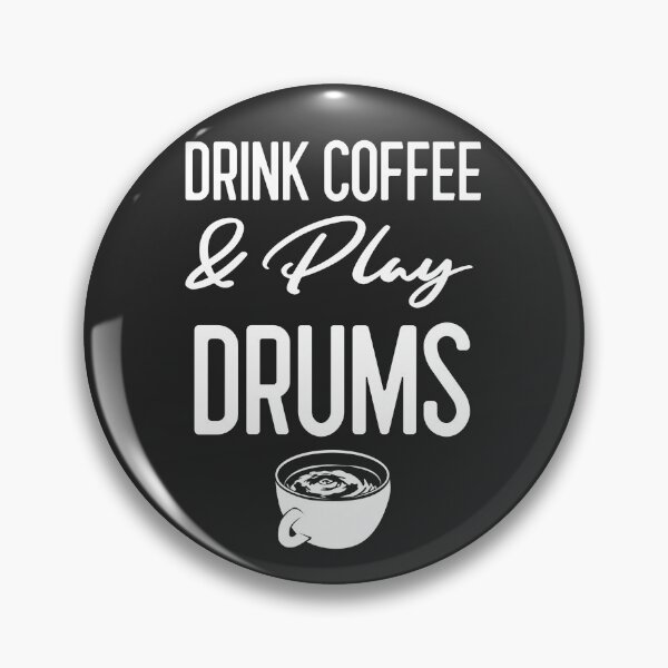 Item preview, Drink Coffee & Play Drums Band Gift designed and sold by EricJP.