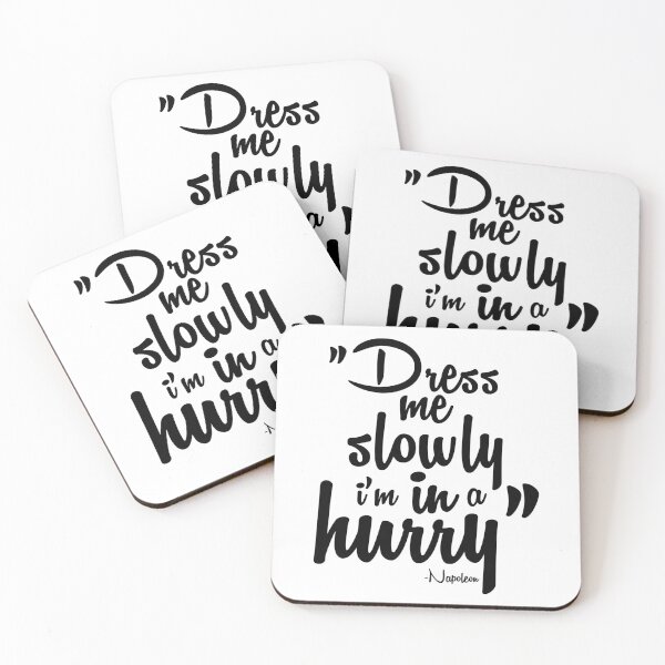 Item preview, Dress me slowly, im in a hurry -Napoleon designed and sold by Sticker Up.