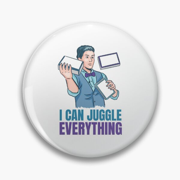 Item preview, Funny "I Can Juggle Everything"   designed and sold by HiFiTees.