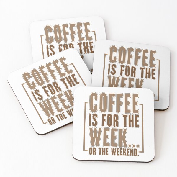 Item preview, Coffee is for the week... or the weekend designed and sold by Sticker Up.