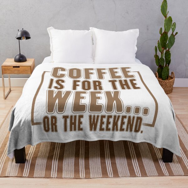 Item preview, Coffee is for the week... or the weekend designed and sold by Sticker Up.